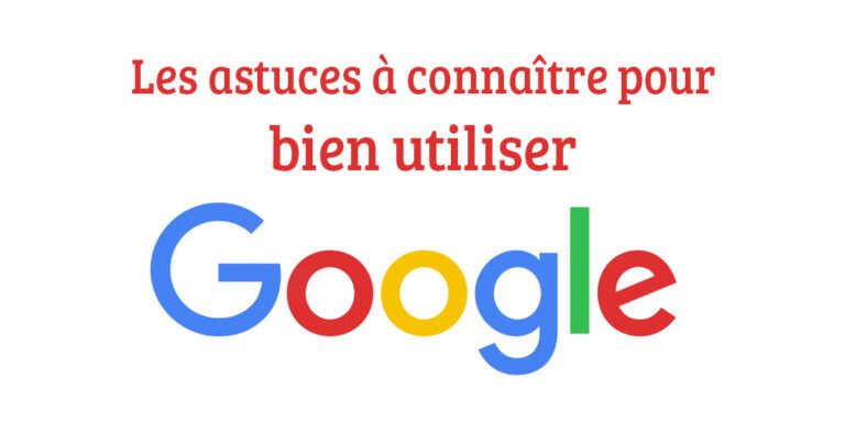Astuces et tips Google