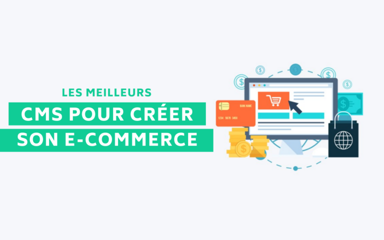 Les meilleurs CMS pour créer son e-commerce