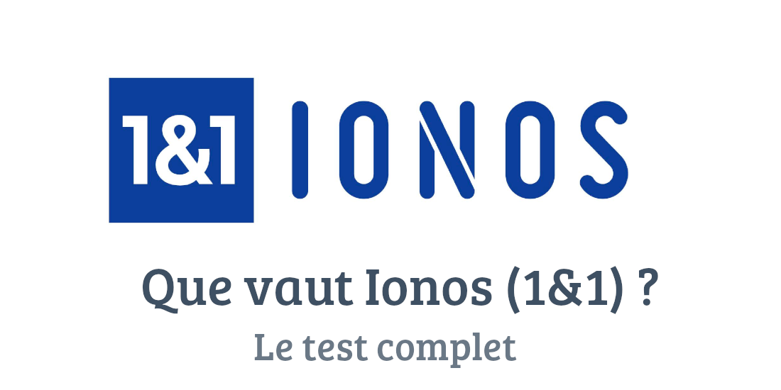 1&1 Ionos (1&1 MyWebsite) : Test complet et avis