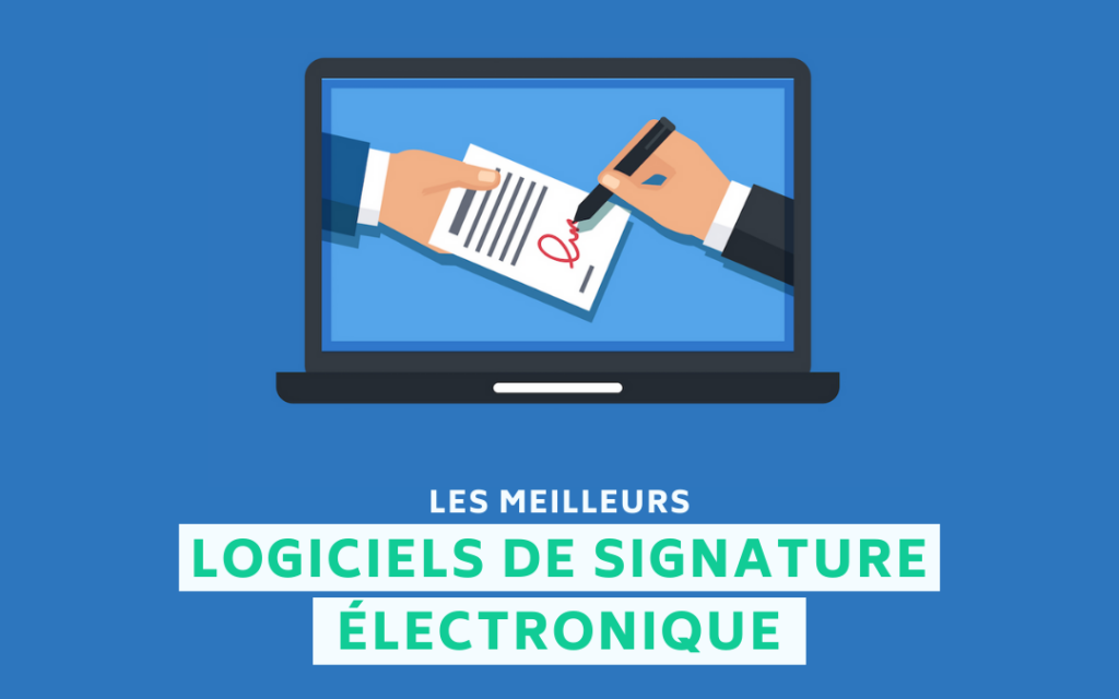 Les meilleurs logiciels de signature électronique