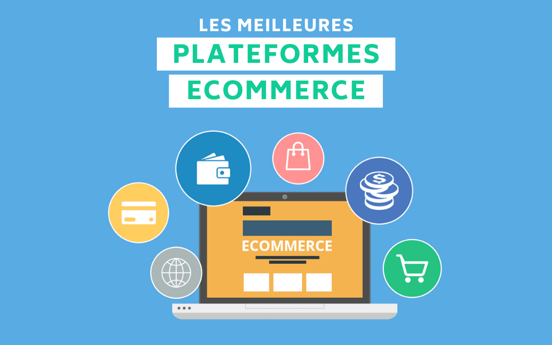 Les 10 Meilleures Plateformes E-commerce En 2021