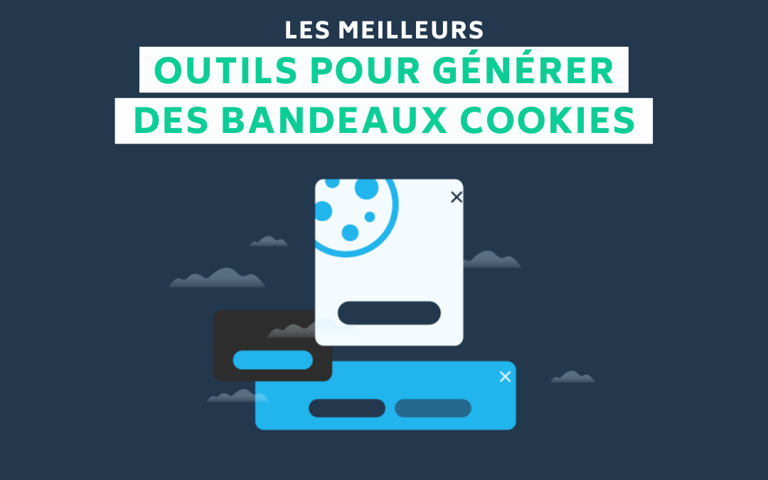 6 outils pour générer des bandeaux Cookies