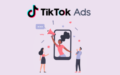 TikTok Ads: Comment faire de la publicité sur TikTok ?