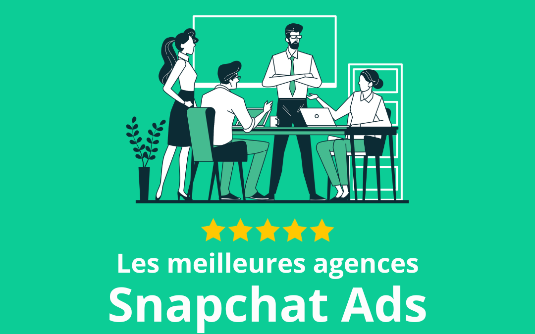 Agences Snapchat Ads