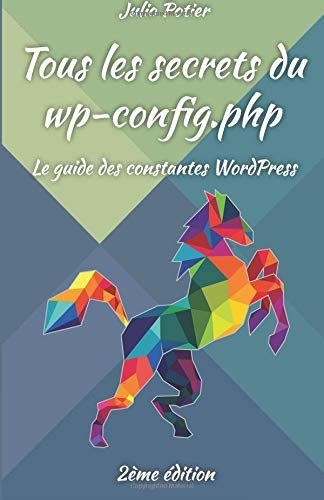 Tous les secrets du wp-config.php - Potier, Julio