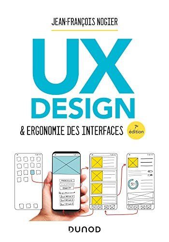 UX Design et ergonomie des interfaces - Nogier, Jean-François