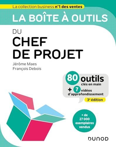 La boîte à outils du chef de projet - Maes, Jérôme, Debois, François