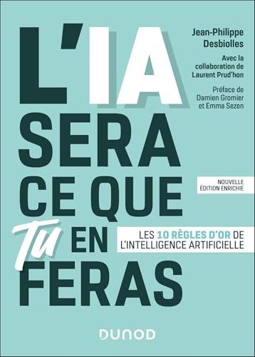 L'IA sera ce que tu en feras - Desbiolles, Jean-Philippe, Prud'hon, Laurent