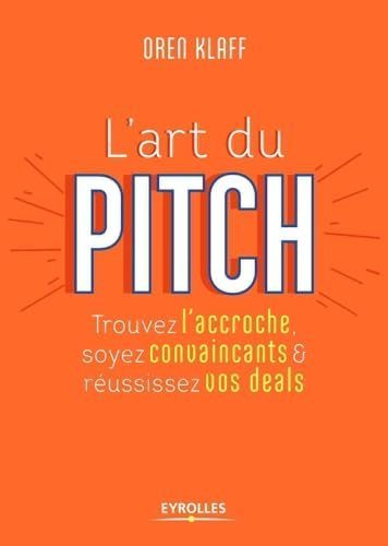 L'art du pitch (VERSION NOUVEAUX HORIZONS G0097763) - Klaff, Oren