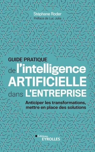 Guide pratique de l'intelligence artificielle dans l'entreprise - Roder, Stéphane