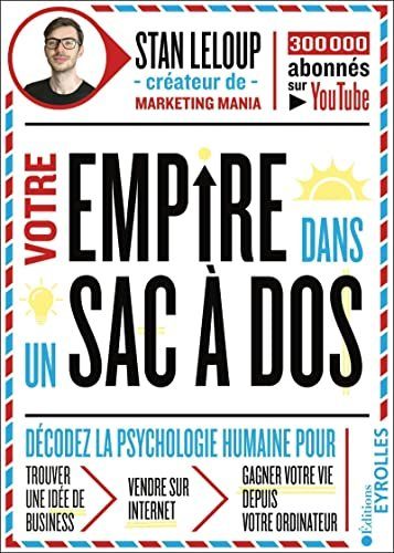 Votre empire dans un sac-à-dos - Stan Leloup