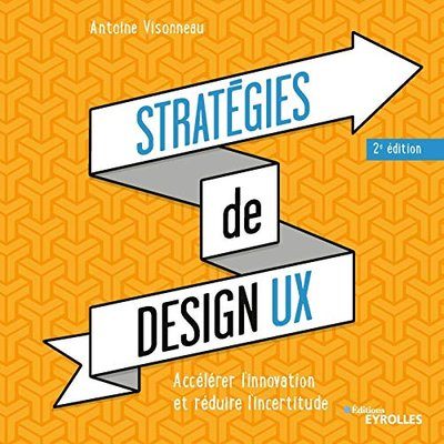 Stratégies de design UX - Visonneau, Antoine