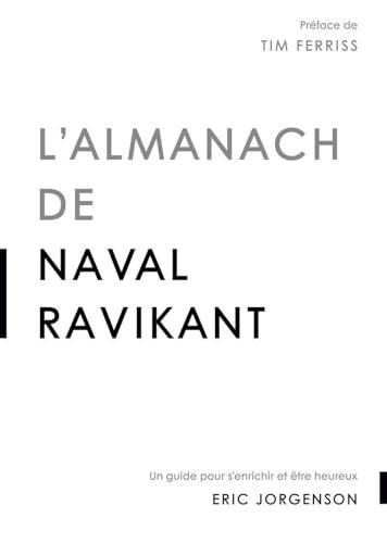 L'almanach de Naval Ravikant - Jorgenson, Eric