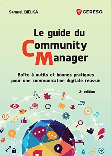 Le guide du Community Manager - Bielka, Samuel