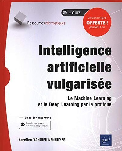 Intelligence artificielle vulgarisée - Vannieuwenhuyze, Aurélien