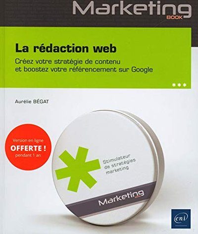 La rédaction web - Bégat, Aurélie