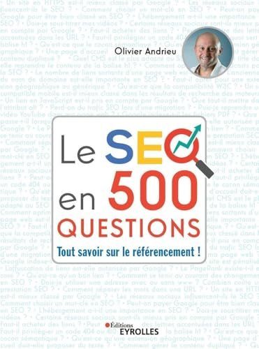 Le SEO en 500 questions - Andrieu, Olivier