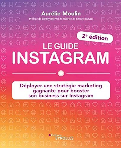 Le guide Instagram - Moulin, Aurélie
