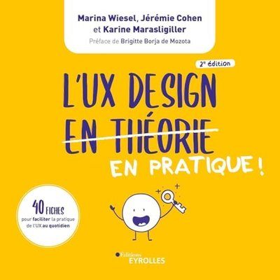 L'UX Design en pratique ! - Wiesel, Marina, Cohen, Jérémie