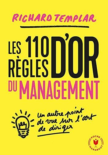 Les 110 règles d'or du management - Templar, Richard