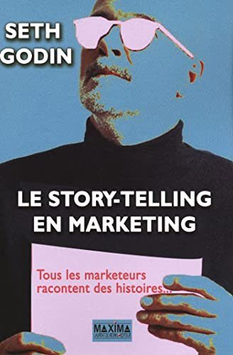 Storytelling et marketing - Godin, Seth