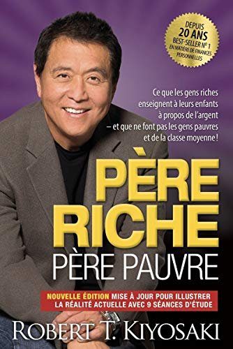 Père riche, père pauvre - Robert T. Kiyosaki