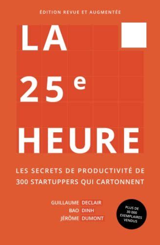 La 25e Heure - Declair, Guillaume, Dinh, Bao, Dumont, Jérôme