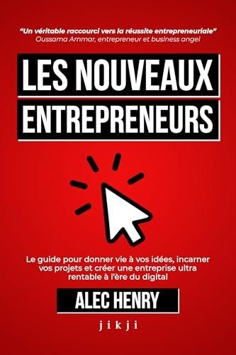 Les Nouveaux Entrepreneurs - Henry, Alec