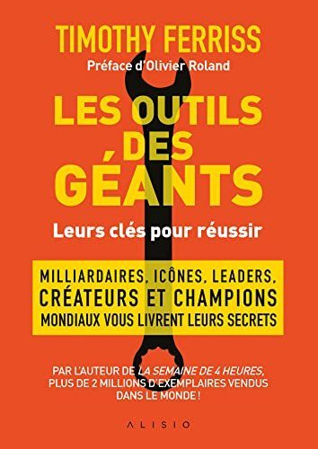 Les outils des géants - Ferriss, Timothy
