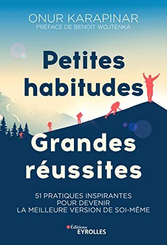 Petites habitudes, grandes réussites - Karapinar, Onur