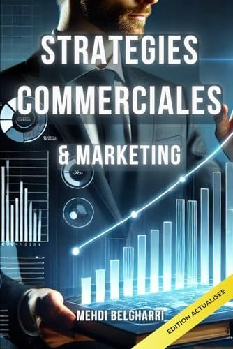 STRATEGIES COMMERCIALES ET MARKETING - Belgharri, Mehdi