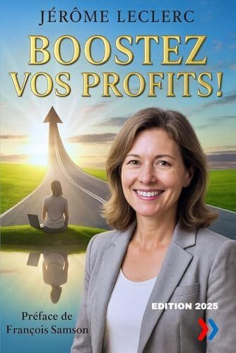 Boostez vos profits ! - Leclerc, Jérôme