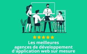 agences de développement d'application web sur mesure