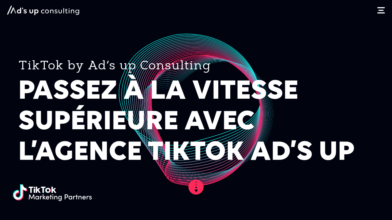 Ad’s up Consulting - Agence TikTok