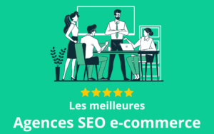 Les meilleures agences SEO e-commerce
